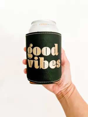 Good Vibes Leather Koozie